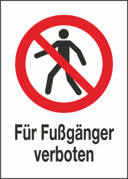Kombischild Für Fußgänger verboten (Verbotszeichen P004) mit Zusatztext deutsch